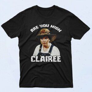 Are You High Clairee Graphic T-Shirt Vintage 90s Funny Tee 78